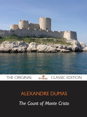 cover image of The Count of Monte Cristo - The Original Classic Edition